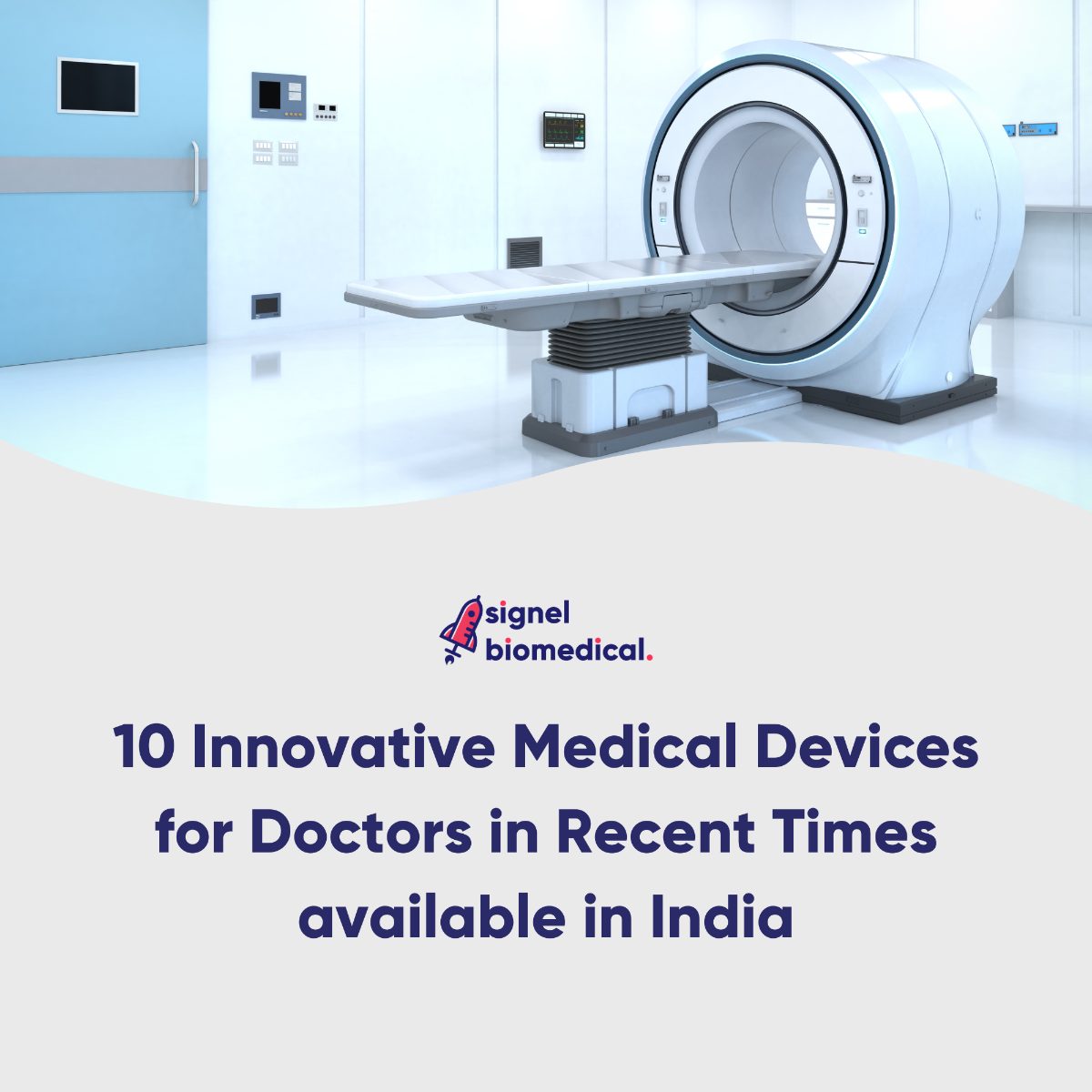 10 Innovative Medical Devices for Doctors in Recent Times Available in India