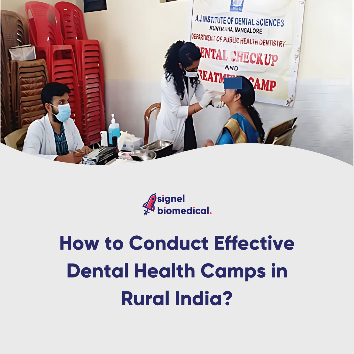 How to Conduct Effective Dental Health Camps in Rural India?