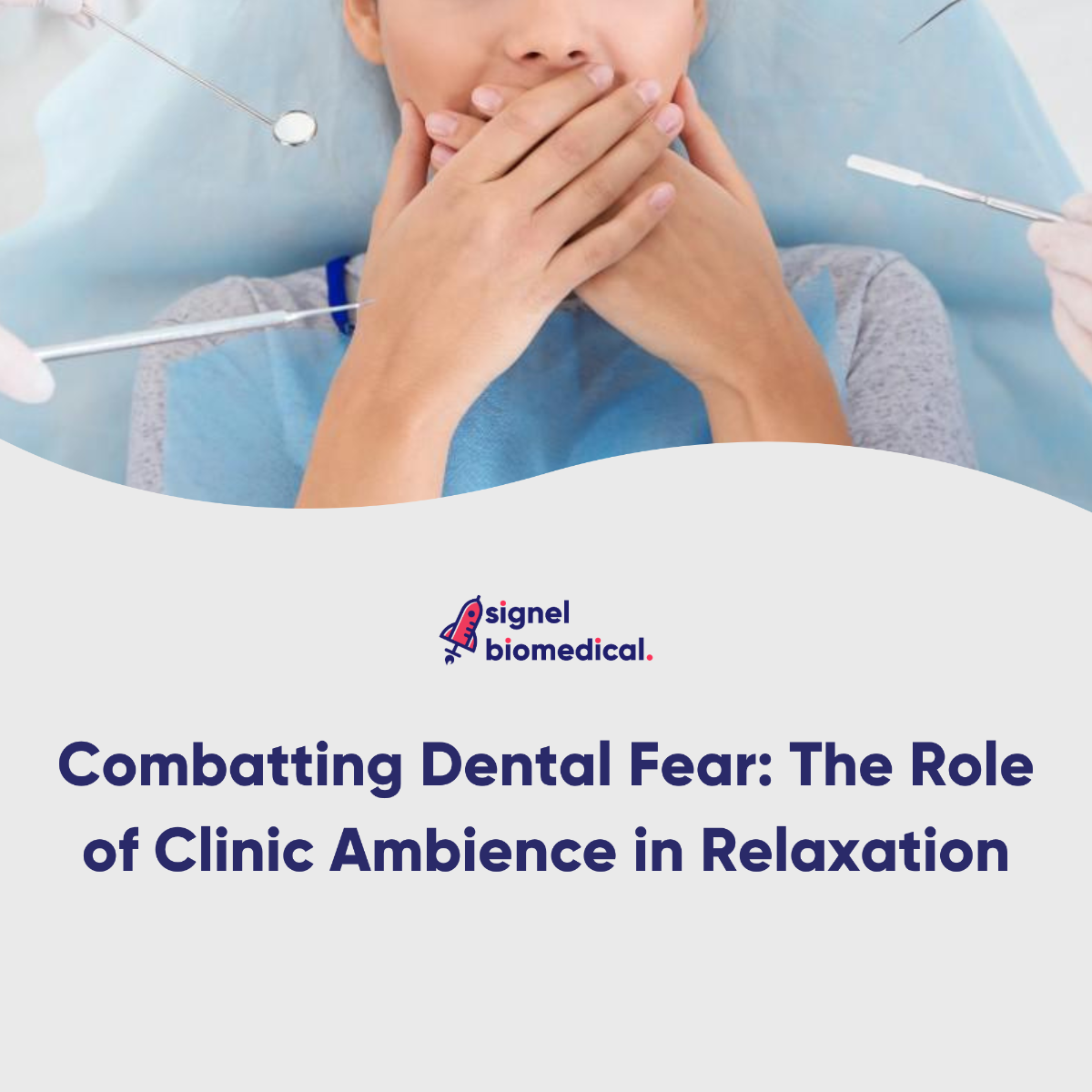 Combatting Dental Fear: The Role of Clinic Ambience in Relaxation