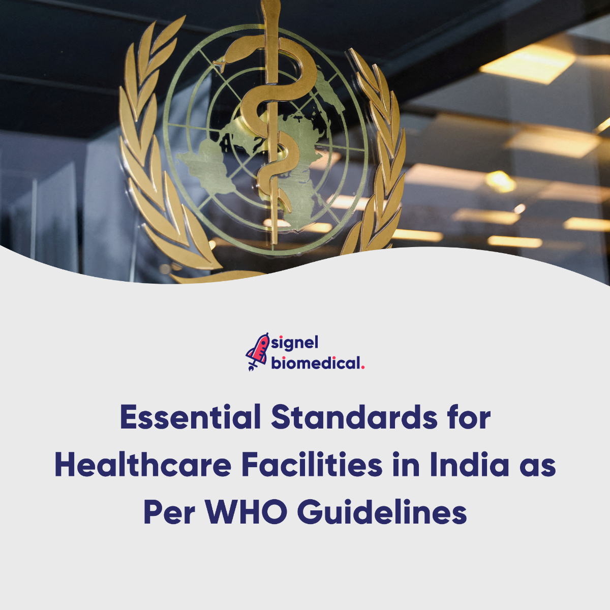 Essential Standards for Healthcare Facilities in India as Per WHO Guidelines