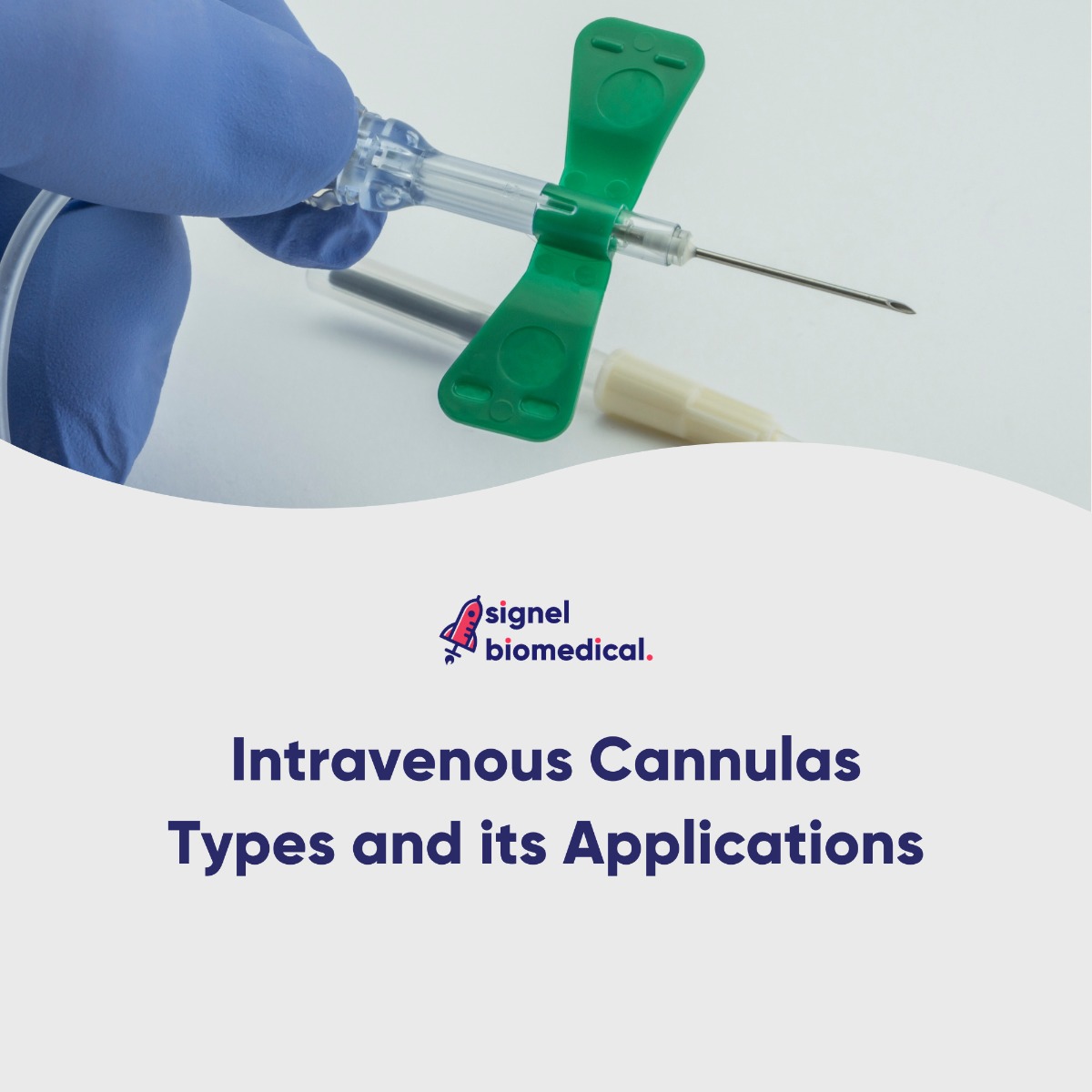 Types and its applications/ Types and Common Uses of IV Cannulas