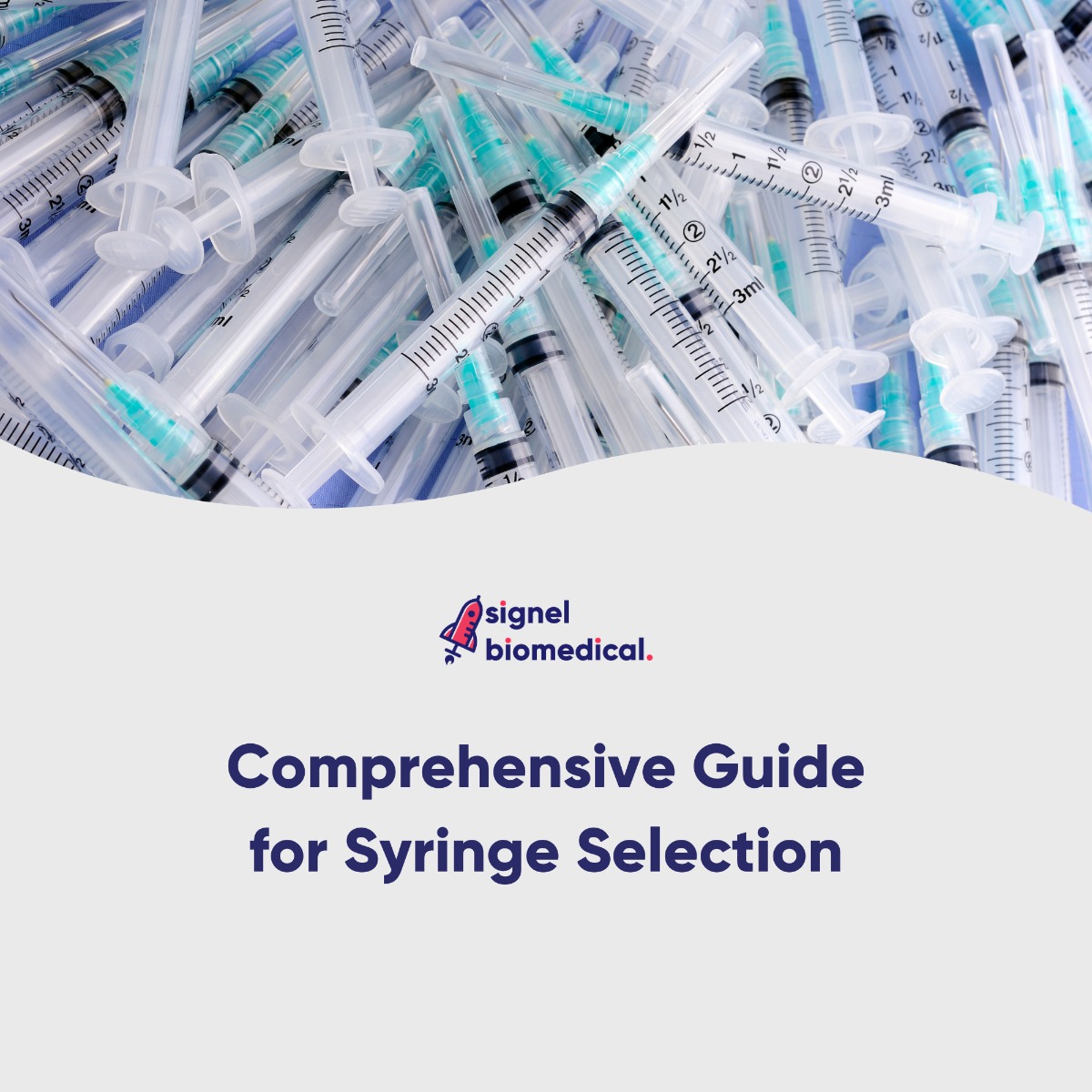 Comprehensive Guide for Syringe selection: Understanding syringe